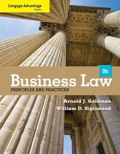 Cengage Advantage Books: Business Law: Principles and Practices - Goldman, Arnold J.; Sigismond, William D.