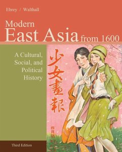 Modern East Asia: From 1600: A Cultural, Social, and Political History - Ebrey, Patricia (University of Washington, Seattle); Walthall, Anne (University of California, Irvine)