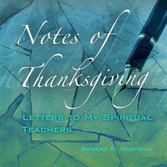 Notes of Thanksgiving: Letters to My Spiritual Teachers - Morneau, Robert F.