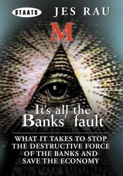 It's All the Banks' Fault - Rau, Jes