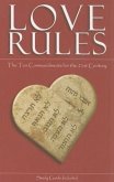 Love Rules: The Ten Commandments for the 21st Century