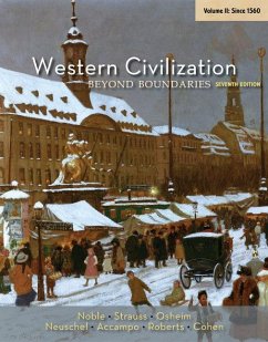 Western Civilization, Volume II: Beyond Boundaries: Since 1560 - Noble, Thomas F. X.; Strauss, Barry; Osheim, Duane