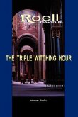 The Triple Witching Hour: The Third Book of Astrological Essays
