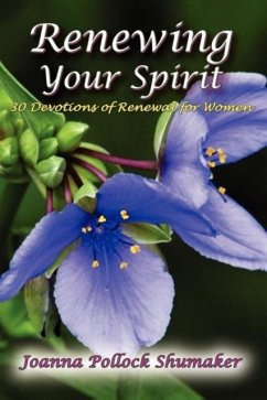 Renewing Your Spirit - Shumaker, Joanna Pollock