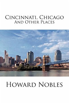 Cincinnati, Chicago and Other Places