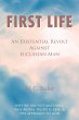 First Life - An Existential Revolt... - Bild 1