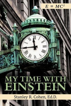 My Time with Einstein - Cohen, Ed D. Stanley R.; Cohen, Stanley R.