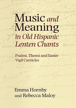 Music and Meaning in Old Hispanic Lenten Chants - Hornby, Emma; Maloy, Rebecca