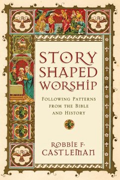 Story-Shaped Worship - Castleman, Robbie F