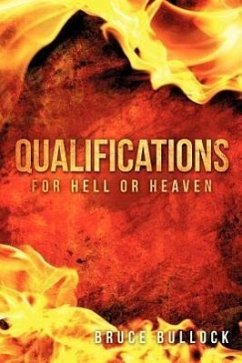 QUALIFICATIONS For Hell or Heaven - Bullock, Bruce