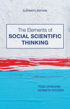The Elements of Social Scientific Thinking - Donovan, Todd; Hoover, Kenneth R.
