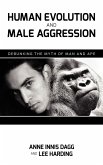 Human Evolution and Male Aggression