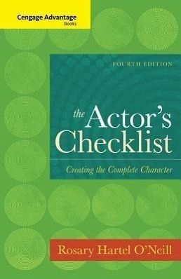 The Actor's Checklist: Creating the Complete Character The Actor's Checklist: Creating the Complete Character