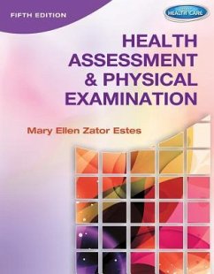 Clinical Companion to Accompany Health Assessment & Physical Examination - Estes, Mary Ellen Zator