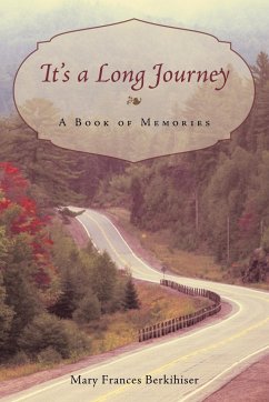 It's a Long Journey - Berkihiser, Mary Frances