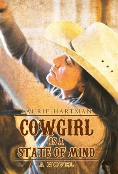 Cowgirl Is a State of Mind - Hartman, Laurie
