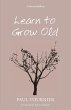 Learn to Grow Old - Bild 1