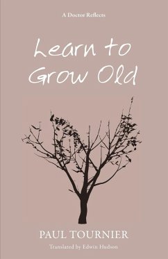 Learn to Grow Old - Tournier, Paul