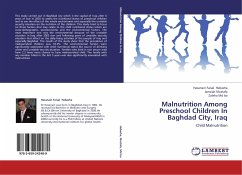 Malnutrition Among Preschool Children In Baghdad City, Iraq - Habasha, Hasanain Faisal;Mustafa, Jamsiah;Md Isa, Zaleha