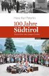 100 Jahre Südtirol - Bild 1