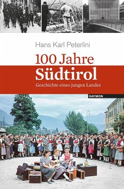 100 Jahre Südtirol - Peterlini, Hans K.