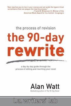 The 90-Day Rewrite: The Process of Revision - Watt, Alan