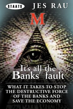 It's All the Banks' Fault - Rau, Jes