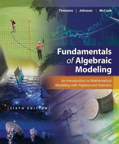 Fundamentals of Algebraic Modeling: An Introduction to Mathematical Modeling with Algebra and Statistics - Timmons, Daniel L.; Johnson, Catherine W.; McCook, Sonya