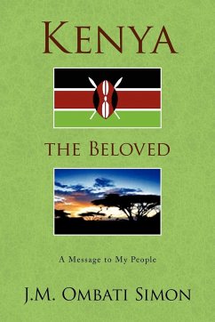 Kenya the Beloved - Simon, J. M. Ombati