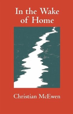 In the Wake of Home - McEwen, Christian