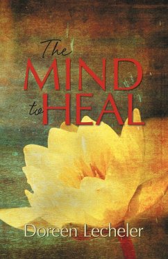 The Mind to Heal - Lecheler, Doreen