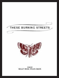 These Burning Streets - Pflug-Back, Kelly Rose