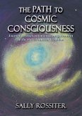 The Path to Cosmic Consciousness: A journey through initiation to enlightenment in the Sacred Andean Tradition