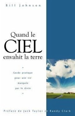 When Heaven Invades Earth (French) - Johnson, Bill