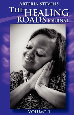 The Healing Roads Journal - Stevens, Arteria