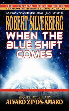 When the Blue Shift Comes - Silverberg, Robert; Zinos-Amaro, Alvaro