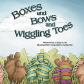 Boxes and Bows and Wiggling Toes