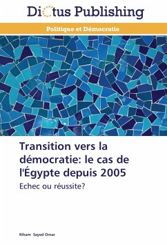Transition vers la démocratie: le cas de l'Égypte depuis 2005 - Sayed Omar, Riham