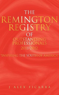 The Remington Registry of Outstanding Professionals 2011-2012 - Ficarra, J. Alex