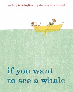 If You Want to See a Whale - Fogliano, Julie