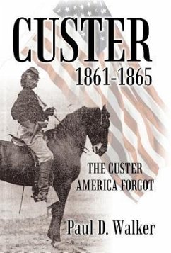 Custer 1861-1865 - Walker, Paul D.