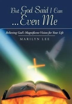 But God Said I Can...Even Me - Lee, Marilyn