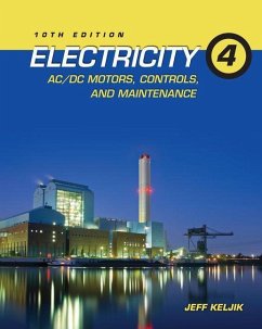 Electricity 4: AC/DC Motors, Controls, and Maintenance - Keljik, Jeffrey J.