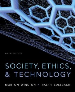 Society, Ethics, and Technology - Winston, Morton; Edelbach, Ralph