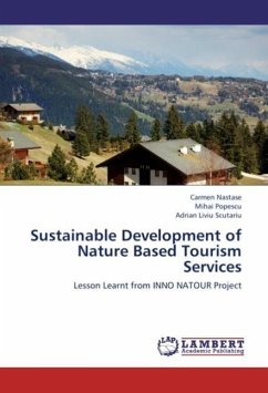 Sustainable Development of Nature Based Tourism Services - Nastase, Carmen;Popescu, Mihai;Scutariu, Adrian Liviu