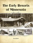 The Early Resorts of Minnesota: Tourism in the Land of 10,000 Lakes