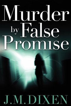 Murder by False Promise - Dixen, J. M.