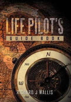 The Life Pilot's Guide Book - Wallis, Richard J.