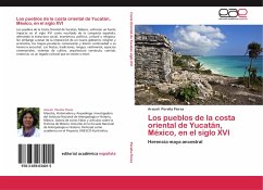 Los pueblos de la costa oriental de Yucatán, México, en el siglo XVI - Peralta Flores, Araceli