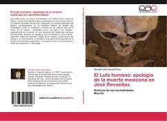 El Luto humano: apología de la muerte mexicana en José Revueltas - Coyotzi Pérez, Claudia Ivett